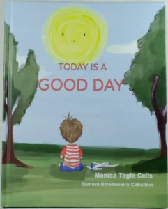 Portada libro Un Buen Dia Ha Comenzado versión inglés: Today Is A Good Day