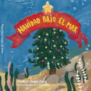 Navidad Bajo El Mar - Libro navideño - Mónica Tagle